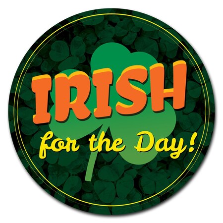 Signmission Irish For The Day Circle Corrugated Plastic Sign C-24-CIR-WS-Irish for the Day